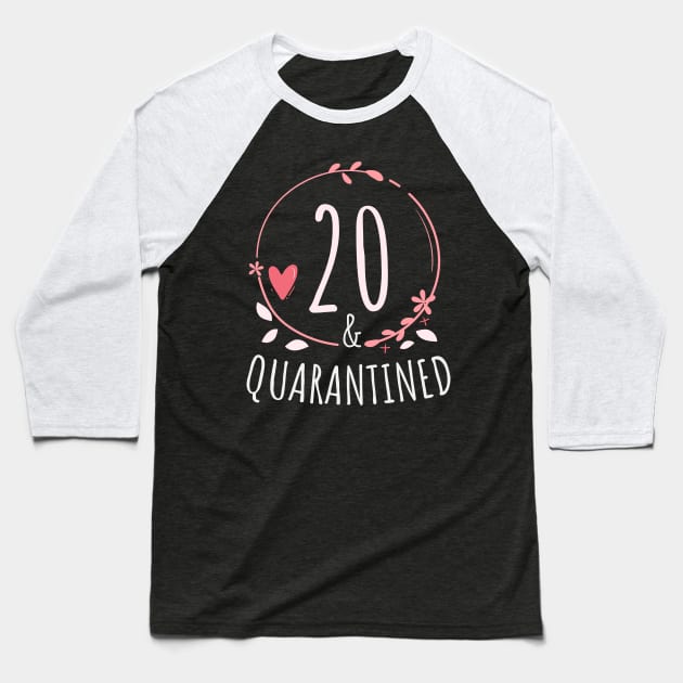 20th birthday Quarantine gift -  20 and Quarantined Baseball T-Shirt by heidiki.png